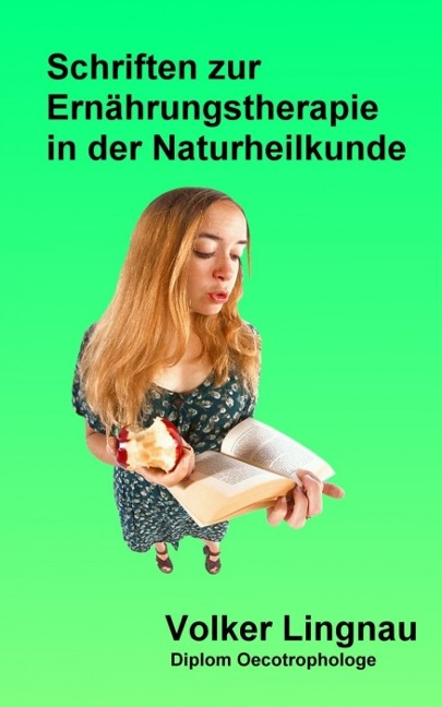 Schriften zur Ernährungstherapie in der Naturheilkunde - Volker Lingnau