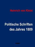 Cover-Bild zum Titel 'Politische Schriften des Jahres 1809' von 'Heinrich Von Kleist'
