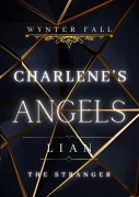Cover-Bild zum Titel 'Charlene's Angels: Lian - the Stranger' von 'Wynter Fall'