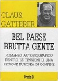 Cover-Bild zum Titel 'Bel paese brutta gente' von 'Claus Gatterer'