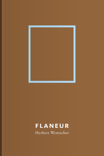 Flaneur | Herbert Wentscher - Herbert Wentscher