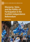 Cover-Bild zum Titel 'Discourse, Voice, and the Politics of Participation in the Scottish Independence Referendum' von 'Maike Dinger'