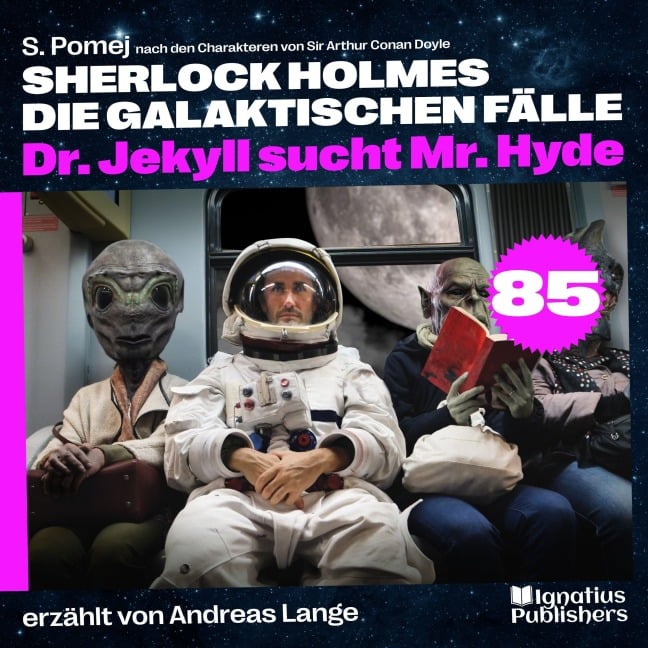 Dr. Jekyll sucht Mr. Hyde (Sherlock Holmes - Die galaktischen Fälle, Folge 85) - Arthur Conan Doyle, S. Pomej