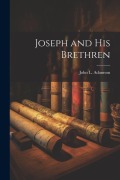 Cover-Bild zum Titel 'Joseph and His Brethren' von 'John L. Adamson'