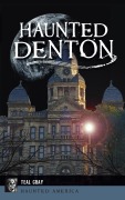 Cover-Bild zum Titel 'Haunted Denton' von 'Teal Gray'