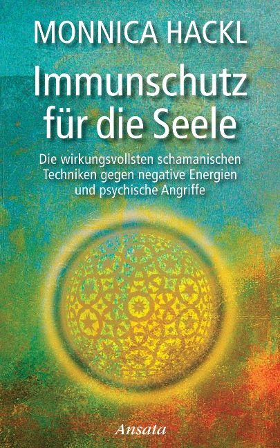 Immunschutz für die Seele - Monnica Hackl