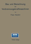Cover-Bild zum Titel 'Bau und Berechnung der Verbrennungskraftmaschinen' von 'Franz Seufert'