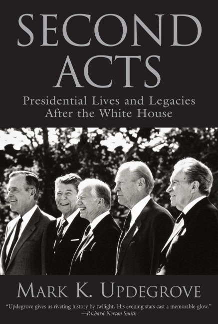 Second Acts - Mark Updegrove