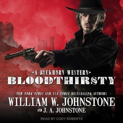 Bloodthirsty - J. A. Johnstone, William W. Johnstone