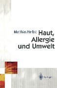 Haut, Allergie und Umwelt - Matthias Herbst