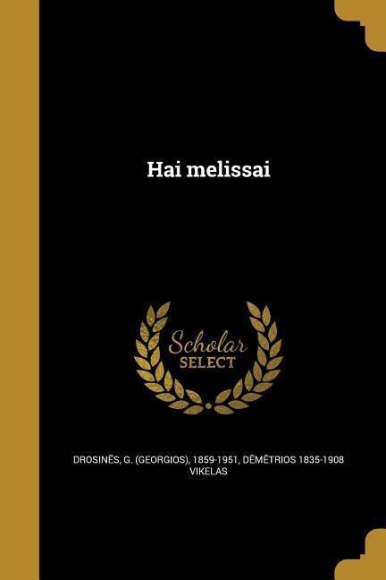 Hai melissai - D& Vikelas