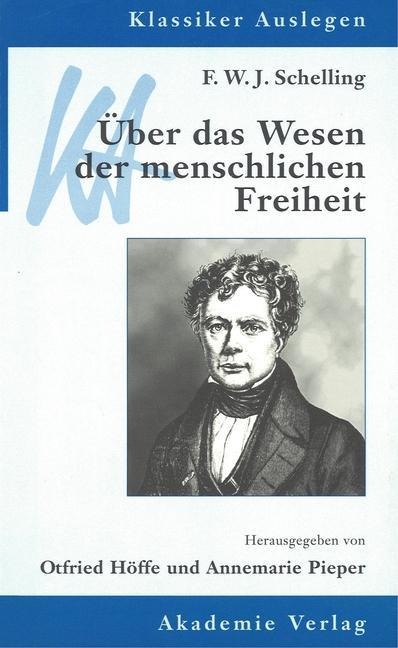 F. W. J. Schelling: Über das Wesen der menschlichen Freiheit - 