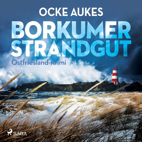 Borkumer Strandgut - Ostfriesland-Krimi (Ungekürzt) - Ocke Aukes