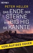 Cover-Bild zum Titel 'Das Ende der Sterne' von 'Peter Heller'