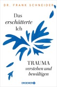 Cover-Bild zum Titel 'Das erschütterte Ich' von 'Frank Schneider'