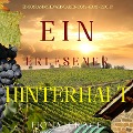 Cover-Bild zum Titel 'Ein erlesener Hinterhalt (Ein Toskanischer Weingarten Cozy-Krimi ¿ Buch 7)' von 'Fiona Grace'