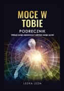Cover-Bild zum Titel 'Moce w Tobie Podr¿cznik Odkryj swoje supermoce i odmie¿ swoje ¿ycie!' von 'Leora Leon'
