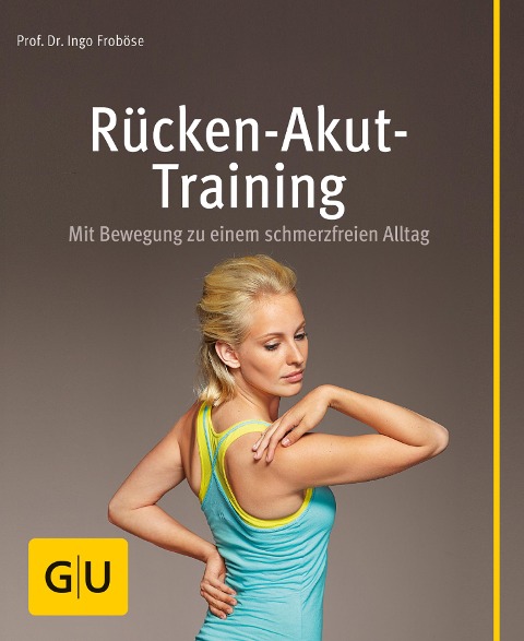 Rücken-Akut-Training - Ingo Froböse