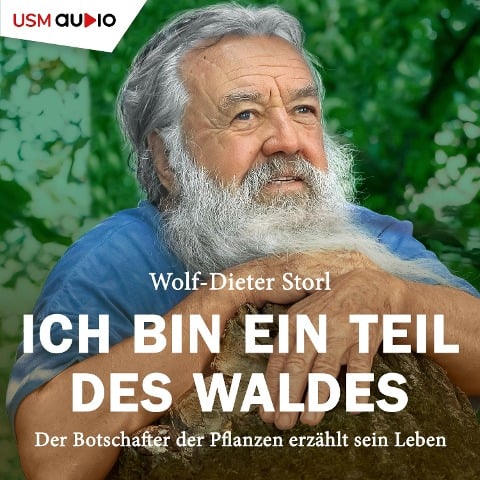 Ich bin ein Teil des Waldes - Wolf-Dieter Storl