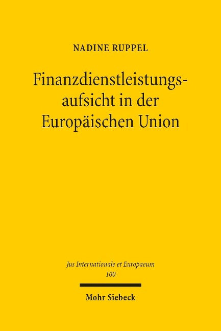 Finanzdienstleistungsaufsicht in der Europäischen Union - Nadine Ruppel