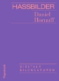 Hassbilder - Daniel Hornuff