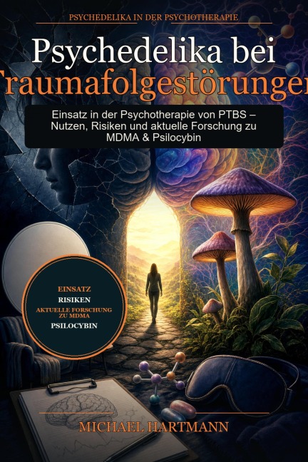 Psychedelika bei Traumafolgestörungen - Michael Hartmann