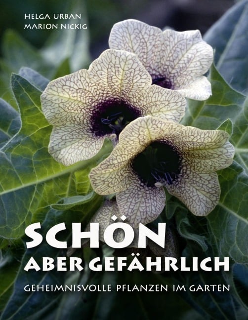 Schön, aber gefährlich - Helga Urban, Marion Nickig