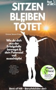 Cover-Bild zum Titel 'Sitzen bleiben tötet  - Wie du dich aus der Erfolgsfalle bewegst & dein Potenzial voll ausschöpfst' von 'Simone Janson'