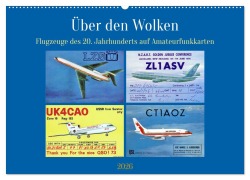 Cover-Bild zum Titel 'Über den Wolken - Flugzeuge des 20. Jahrhunderts auf Amateurfunkkarten (Wandkalender 2026 DIN A2 quer), CALVENDO Monatskalender' von 'Henning von Löwis of Menar'