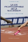 La loi incontournable de la succession - Jean Heder Petit Frere