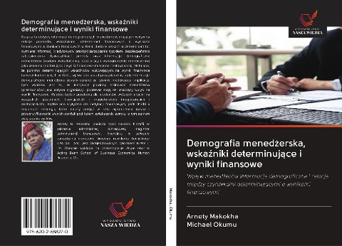 Demografia mened¿erska, wska¿niki determinuj¿ce i wyniki finansowe - Arnety Makokha, Michael Okumu