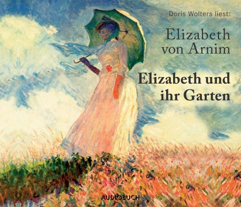 Elizabeth und ihr Garten - Elizabeth Von Arnim