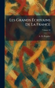 Cover-Bild zum Titel 'Les Grands Ãcrivains de la France' von 'A D Regnier'