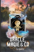 Cover-Bild zum Titel 'Oracle, Magie & Co - T2 La Quête' von 'Sunny Taj'