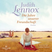 Cover-Bild zum Titel 'Die Jahre unserer Freundschaft' von 'Judith Lennox'