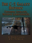 Cover-Bild zum Titel 'The C-5 Galaxy History' von 'Roger Launius, B. J. Dvorscak'