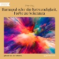 Cover-Bild zum Titel 'Barnapal oder die Notwendigkeit, Farbe zu bekennen' von 'Jörg Karau'