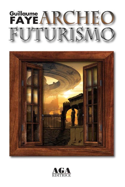 Archeofuturismo - Guillaume Faye