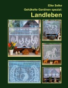 Cover-Bild zum Titel 'Gehäkelte Gardinen spezial : Landleben' von 'Elke Selke'