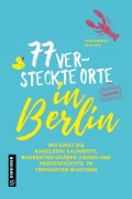 Cover-Bild zum Titel '77 versteckte Orte in Berlin' von 'Johannes Wilkes'