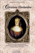 Cover-Bild zum Titel 'Christiane Eberhardine' von 'Hans-Joachim Böttcher'