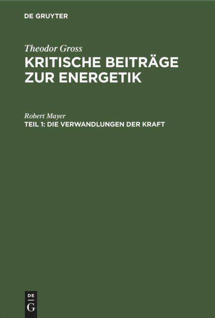 Die Verwandlungen der Kraft - Robert Mayer