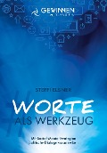 Cover-Bild zum Titel 'Worte als Werkzeug' von 'Steffi Elsner'