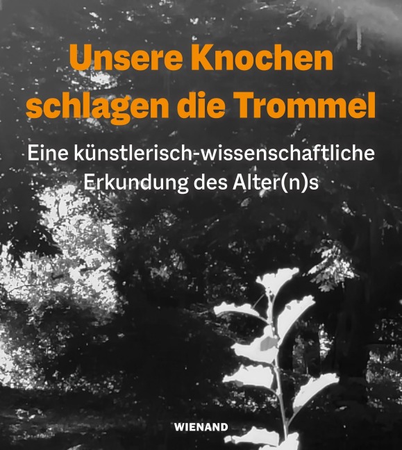 Unsere Knochen schlagen die Trommel - 