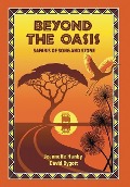 Cover-Bild zum Titel 'Beyond The Oasis: Safaris of Song and Stone' von 'Jeannette Hanby, David Bygott'