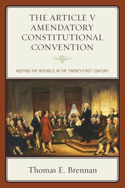 Article V Amendatory Constitutional Convention - Thomas E. Brennan