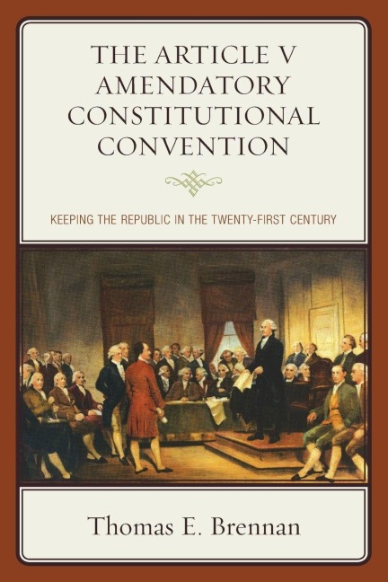 Article V Amendatory Constitutional Convention - Thomas E. Brennan