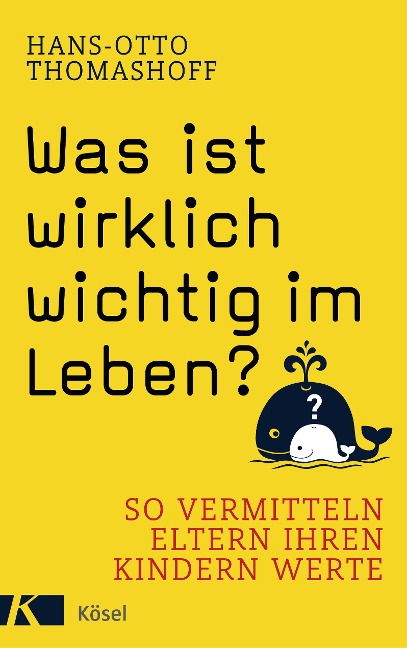 Was ist wirklich wichtig im Leben? - Hans-Otto Thomashoff