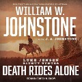 Cover-Bild zum Titel 'Death Rides Alone Lib/E' von 'J. A. Johnstone, William W. Johnstone'
