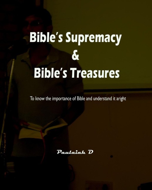 Bible's Supremacy & Bible's Treasures - Paulaiah